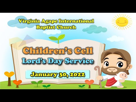 VAIBC Children’s Cell Worship Service – January 30, 2022