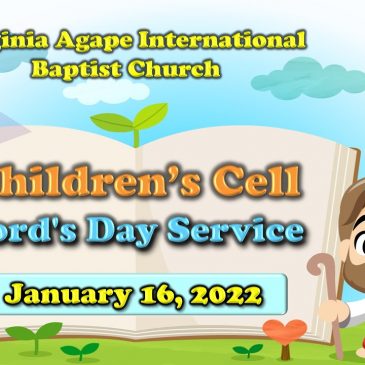 VAIBC Children’s Cell Worship Service – January 16, 2022