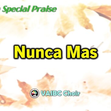 0507 2023 [Choir] Nunca Mas