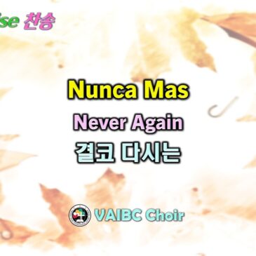 0831 2025 [Choir] Nunca Mas | Never Again | 결코 다시는